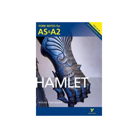 Hamlet: York Notes for as & a2