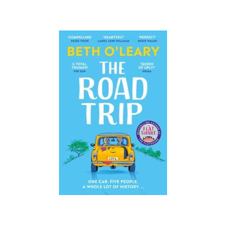 The Road Trip : an Hilarious and Heartfelt Second Chance Romance From the Author of the Flatshare
