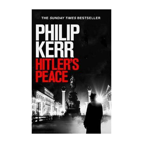 Hitler's Peace : Gripping Alternative History Thriller From a Global Bestseller