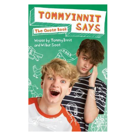 Tommyinnit Says...the Quote Book : the Sunday Times Bestseller
