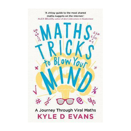 Maths Tricks to Blow Your Mind : a Journey Through Viral Maths