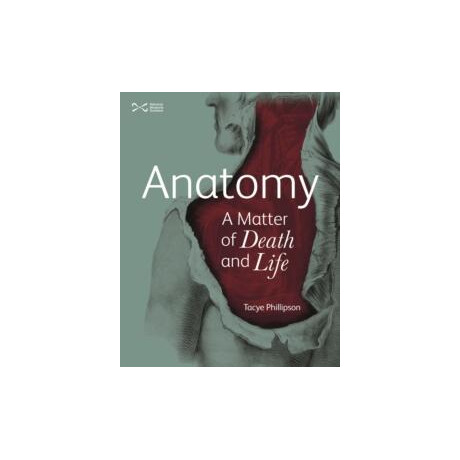 Anatomy: a Matter of Death and Life