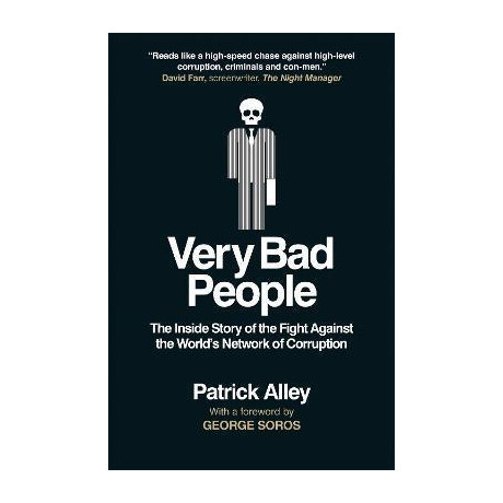 Very bad People : the Inside Story of the Fight Against the World's Network of Corruption