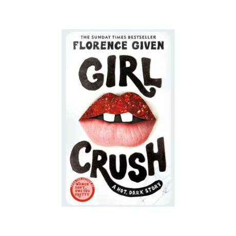 Girlcrush : the Debut Novel From the Bestselling Author of Women Dont owe you Pretty