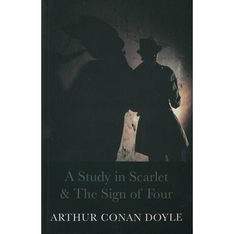 A Study in Scarlet & the Sign of Four