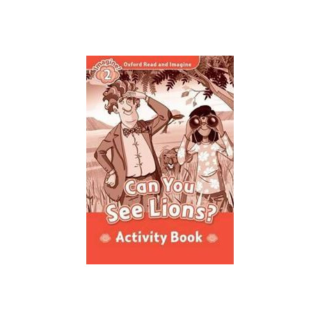 Oxford Read and Imagine: Level 2: can you see Lions? Activity Book