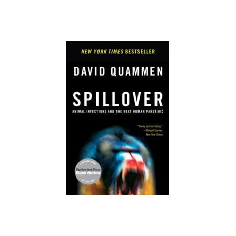 Spillover : Animal Infections and the Next Human Pandemic