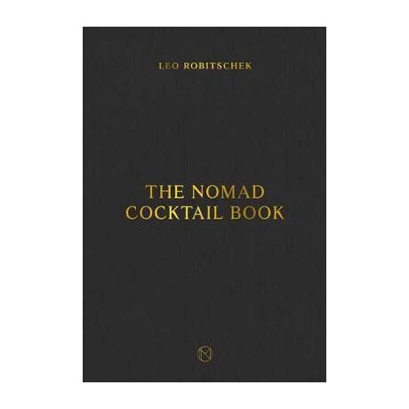 The Nomad Cocktail Book The Nomad Cocktail Book
