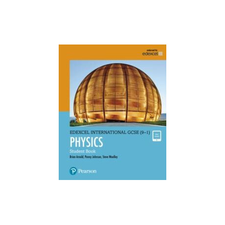 Pearson Edexcel International Gcse (9-1) Physics Student Book