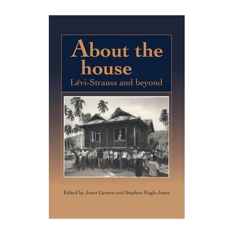 About the House : Levi-Strauss and Beyond
