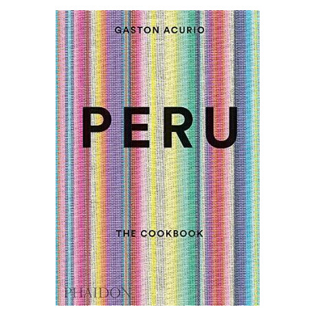 Peru: the Cookbook