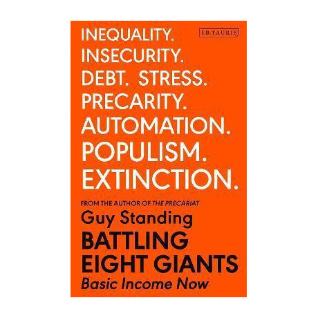Battling Eight Giants : Basic Income now