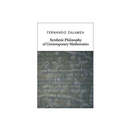 Synthetic Philosophy of Contemporary Mathematics