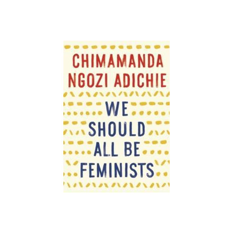 We Should all be Feminists