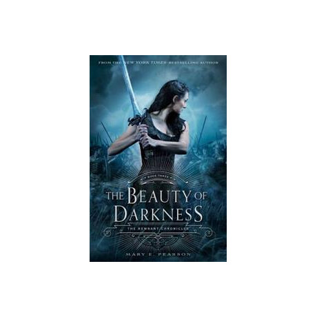 The Beauty of Darkness : the Remnant Chronicles, Book Three