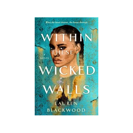 Within These Wicked Walls : a Novel