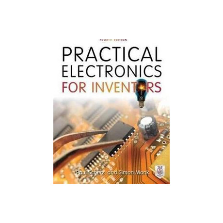 Practical Electronics for Inventors, Fourth Edition