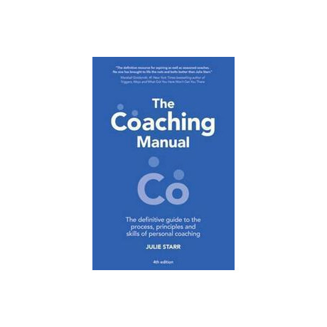 The Coaching Manual : the Definitive Guide to the Process, Principles and Skills of Personal Coaching