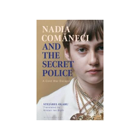 Nadia Comaneci and the Secret Police : a Cold war Escape