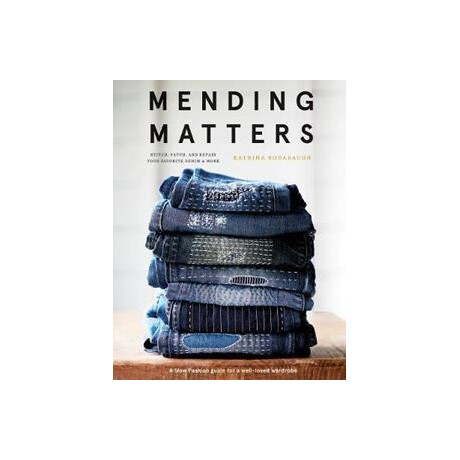 Mending Matters: Stitch, Patch, and Repair Your Favorite Denim & More
