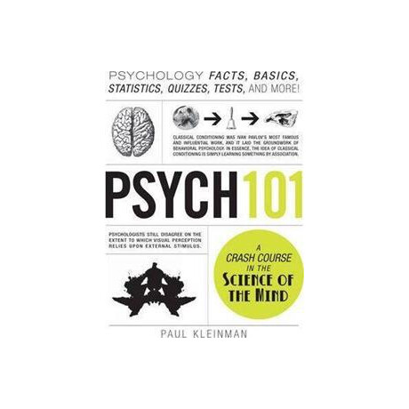 Psych 101 : Psychology Facts, Basics, Statistics, Tests, and More!
