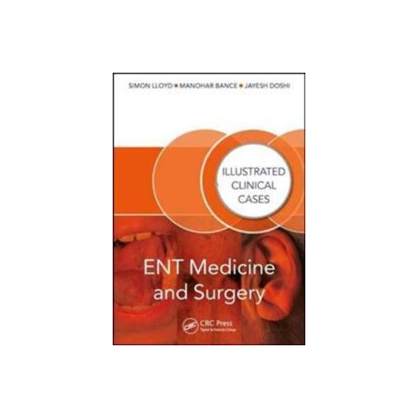 Ent Medicine and Surgery : Illustrated Clinical Cases