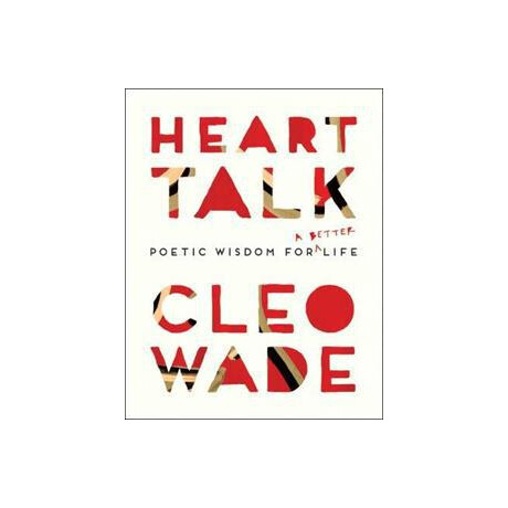 Heart Talk : Poetic Wisdom for a Better Life