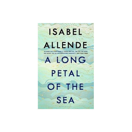 A Long Petal of the sea : 'allende's Finest Book Yet' - now a Sunday Times Bestseller