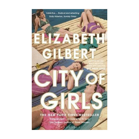 City of Girls : the Sunday Times Bestseller