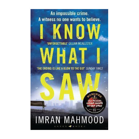 I Know What i saw : the Gripping new Thriller From the Author of Bbc1's you Don't Know me
