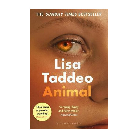 Animal : the 'compulsive' (Guardian) new Novel From the Author of Three Women