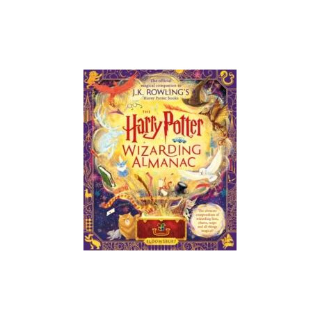 The Harry Potter Wizarding Almanac : the Official Magical Companion to J.k. Rowlings Harry Potter Books