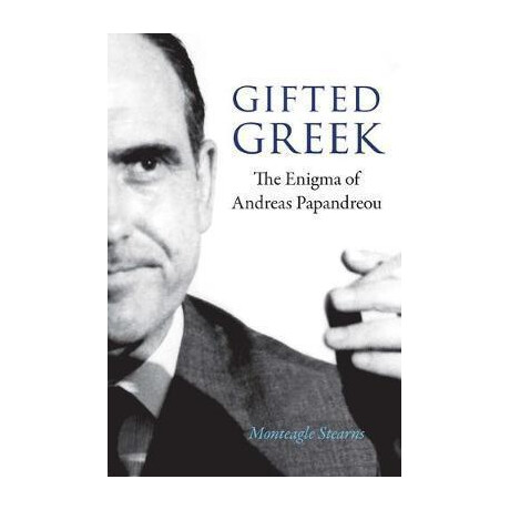 Gifted Greek : the Enigma of Andreas Papandreou