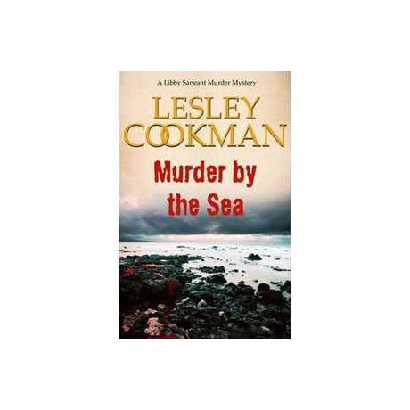 Murder by the sea : a Libby Sarjeant Murder Mystery