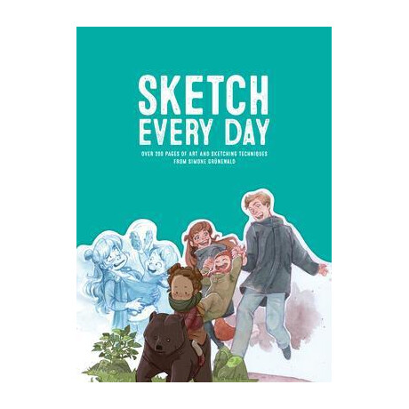 Sketch Every day : 100+ Simple Drawing Exercises From Simone Grunewald