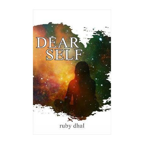 Dear Self : This is me Being There for you When you Need it the Most