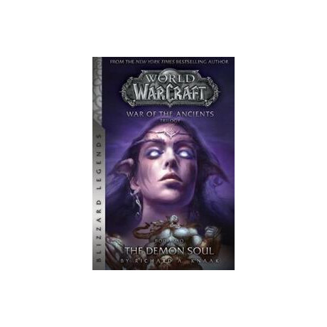 Warcraft: war of the Ancients Book two : the Demon Soul