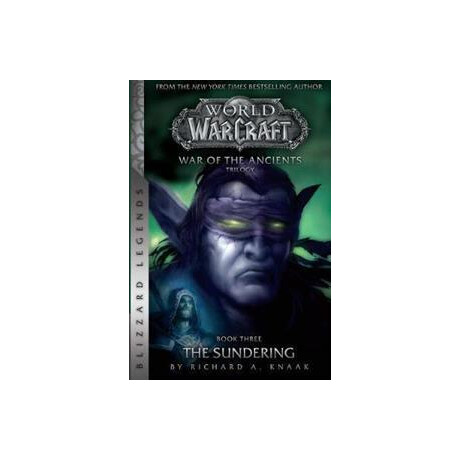 Warcraft: war of the Ancients Book Three : the Sundering