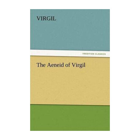 The Aeneid of Virgil