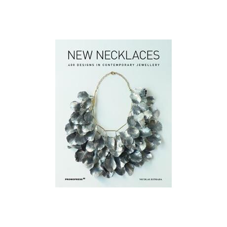 New Necklaces: 400 Designs in Contemporary Jewellery