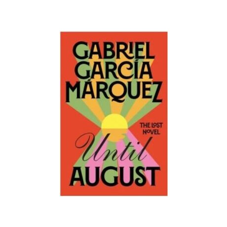Until August