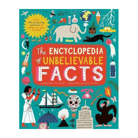 The Encyclopedia of Unbelievable Facts