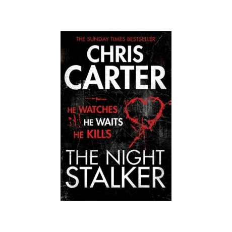 The Night Stalker : a Brilliant Serial Killer Thriller, Featuring the Unstoppable Robert Hunter