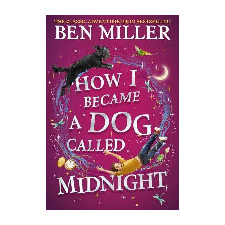 How i Became a dog Called Midnight : the Brand new Magical Adventure From the Bestselling Author of Diary of a Christmas elf