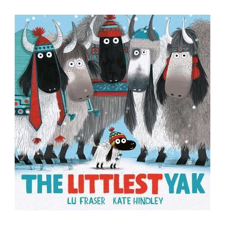 The Littlest yak : the Perfect Book to Snuggle up With at Home!
