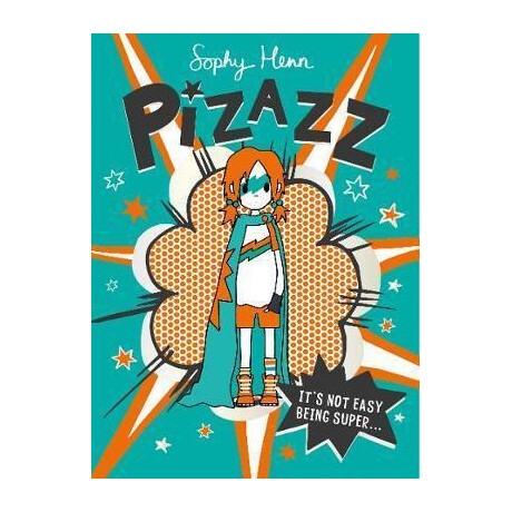 Pizazz : the Super Awesome new Superhero Series!