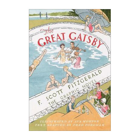 The Great Gatsby : the Graphic Novel