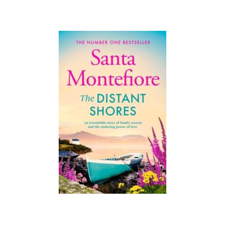 The Distant Shores : Family Secrets and Enduring Love - the Irresistible new Novel From the Number one Bestselling Author