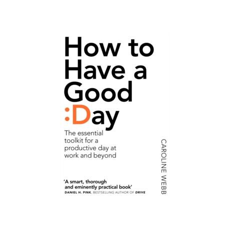How to Have a Good day