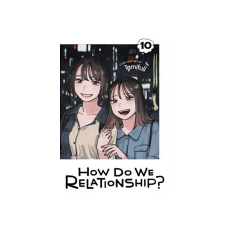 How do we Relationship?, Vol. 10